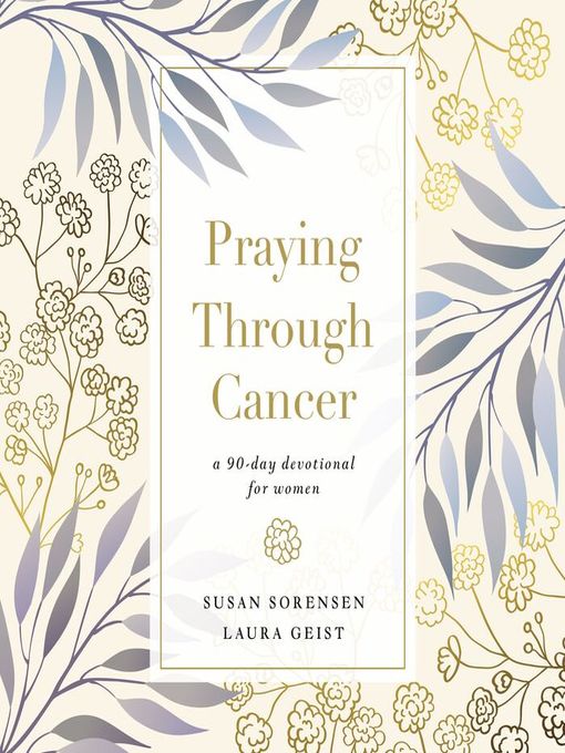 Title details for Praying Through Cancer by Susan Sorensen - Available